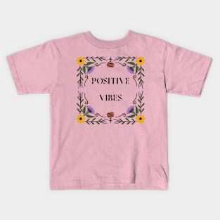 Positive Vibes Kids T-Shirt